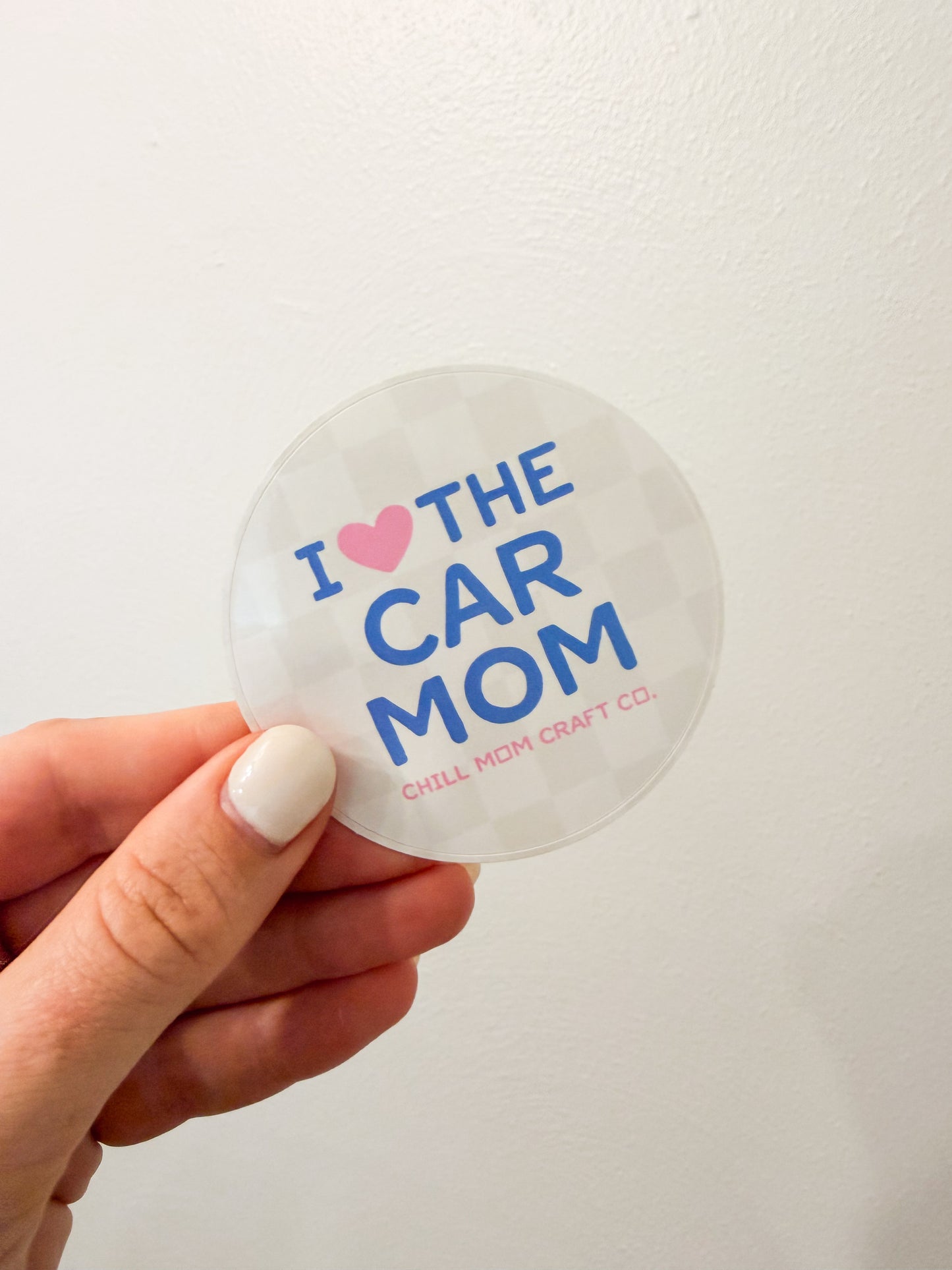 I Love The Car Mom Sticker