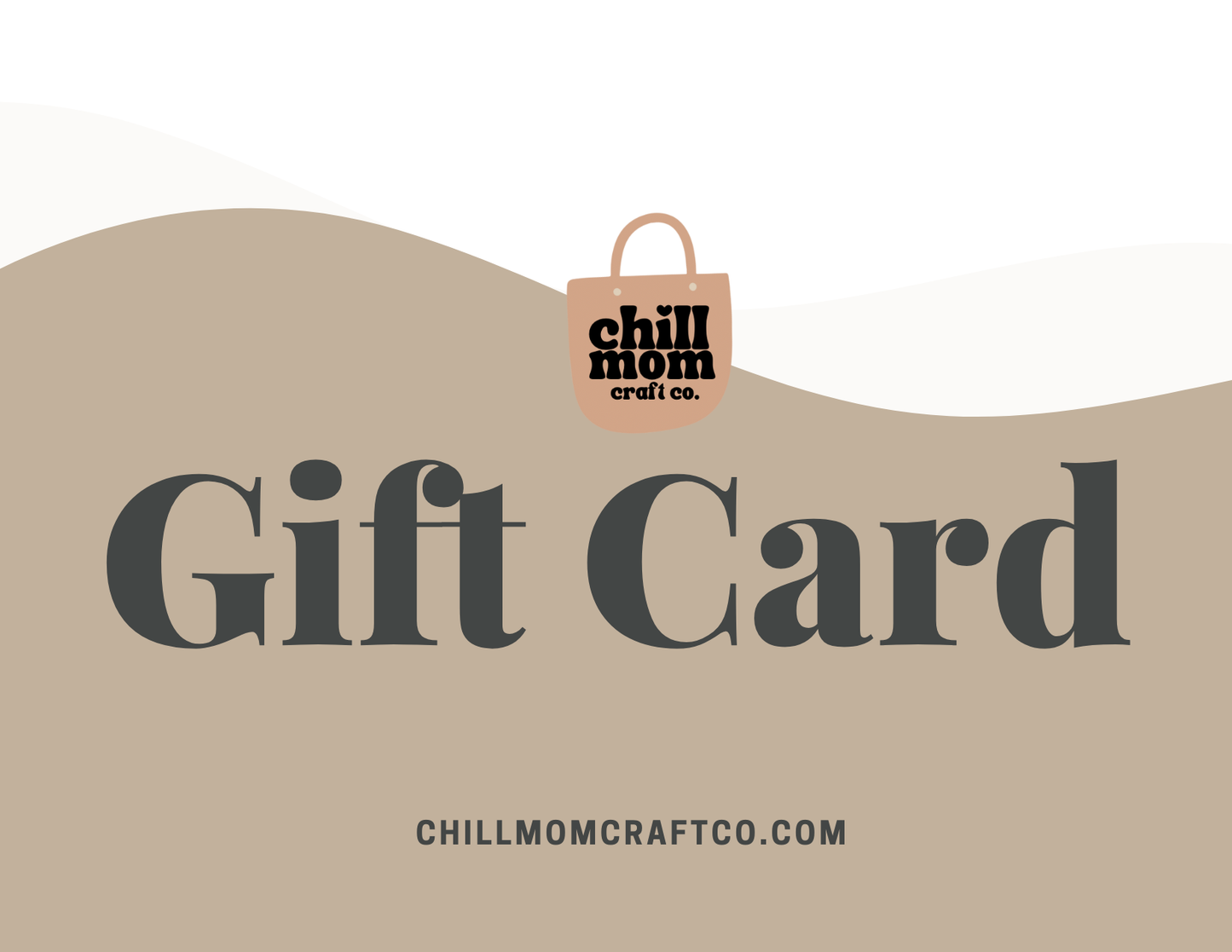 Chill Mom Craft Co E-Gift Card